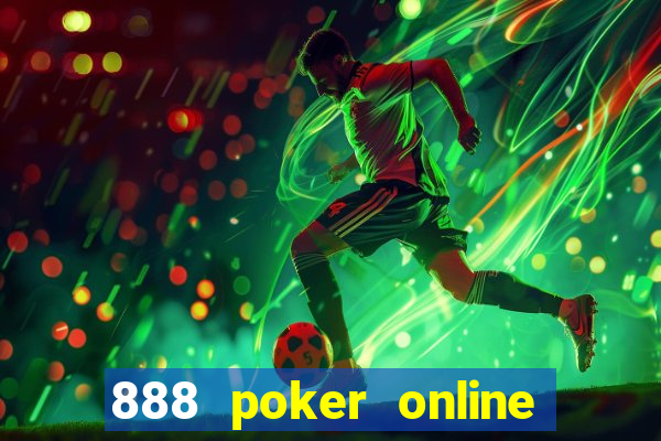 888 poker online real money