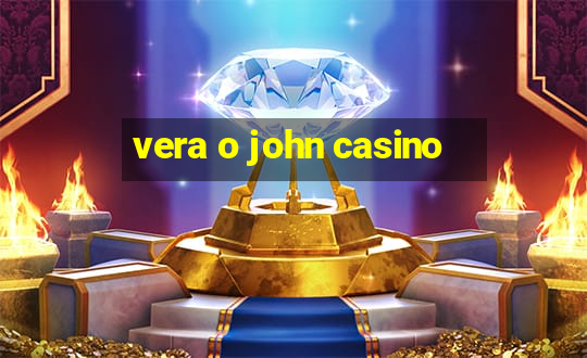 vera o john casino