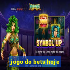 jogo do bets hoje