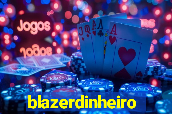 blazerdinheiro