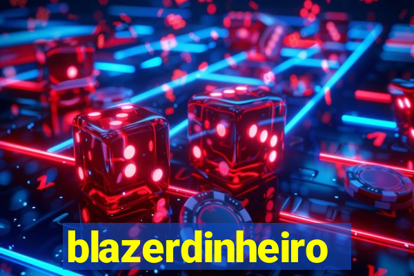 blazerdinheiro