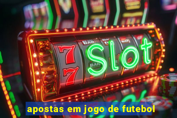 apostas em jogo de futebol