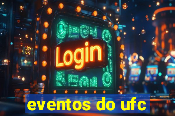 eventos do ufc