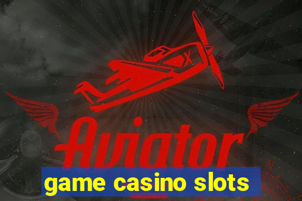 game casino slots