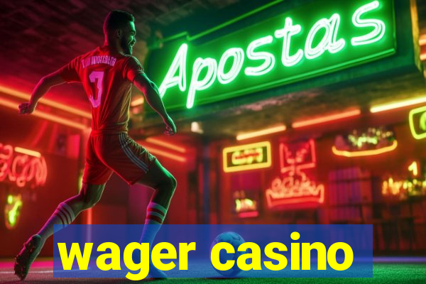 wager casino