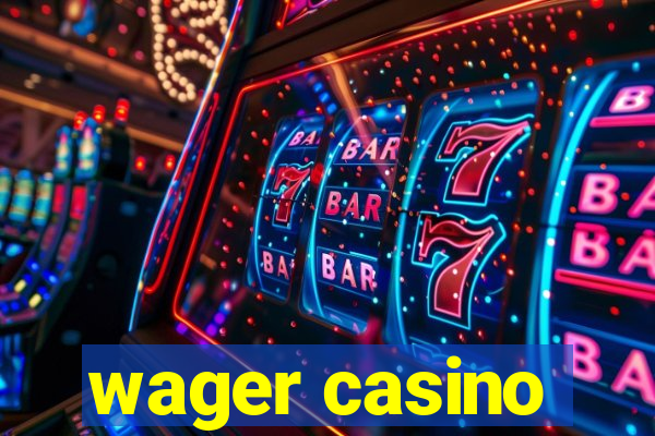 wager casino