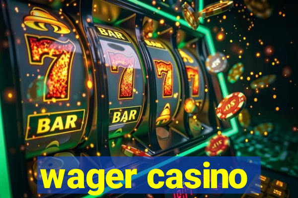 wager casino