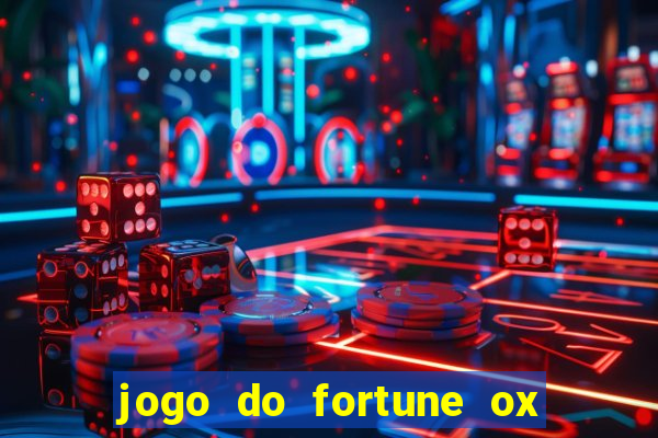 jogo do fortune ox demo grátis