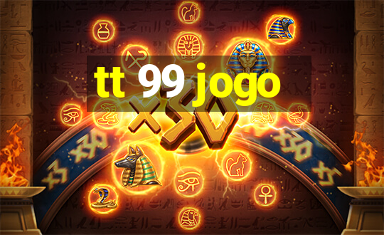 tt 99 jogo