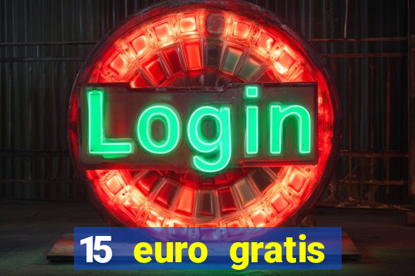 15 euro gratis casino bonus