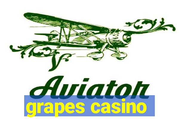 grapes casino