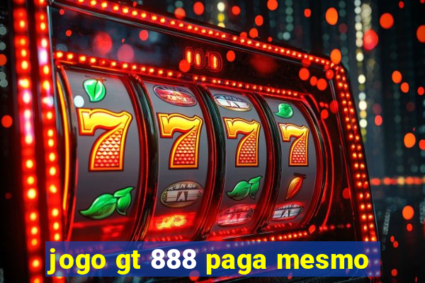 jogo gt 888 paga mesmo