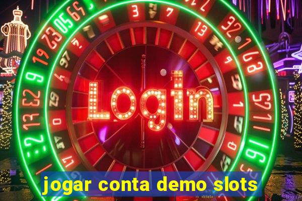 jogar conta demo slots