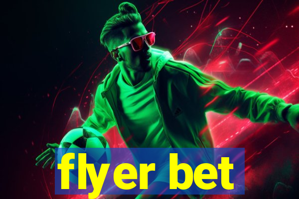 flyer bet