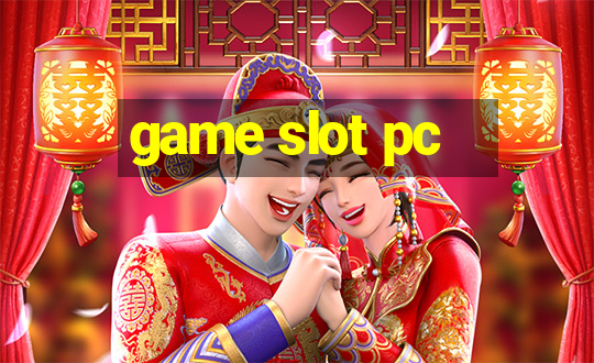 game slot pc