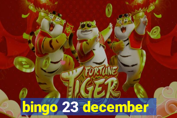 bingo 23 december