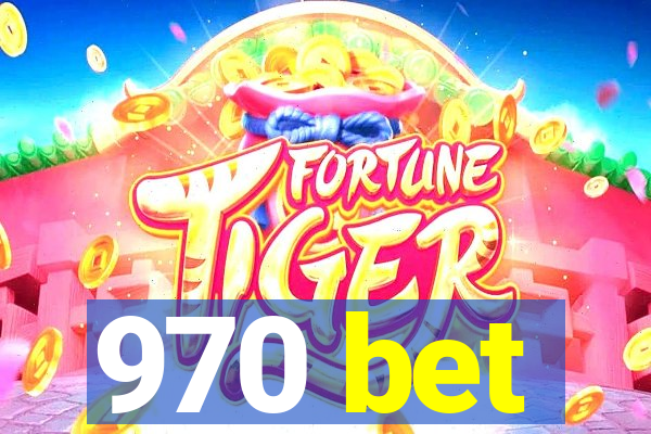 970 bet