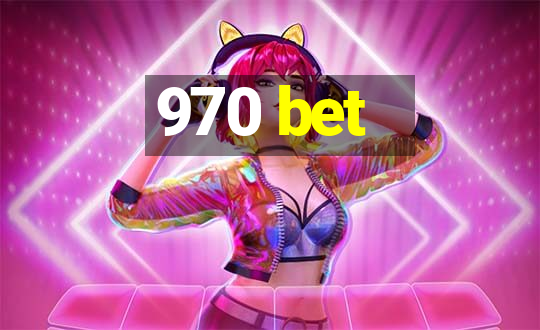 970 bet