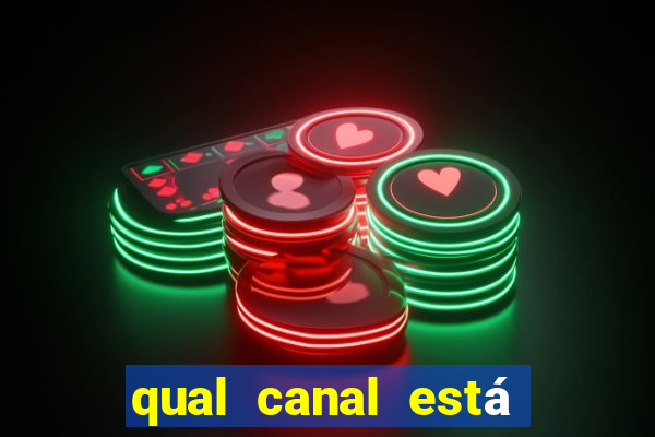 qual canal está passando o jogo do inter