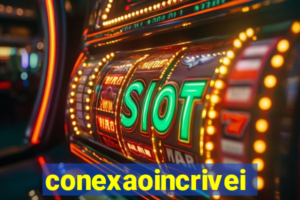 conexaoincriveis.com.br