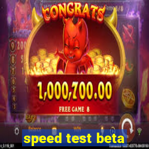 speed test beta