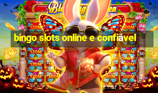 bingo slots online e confiável