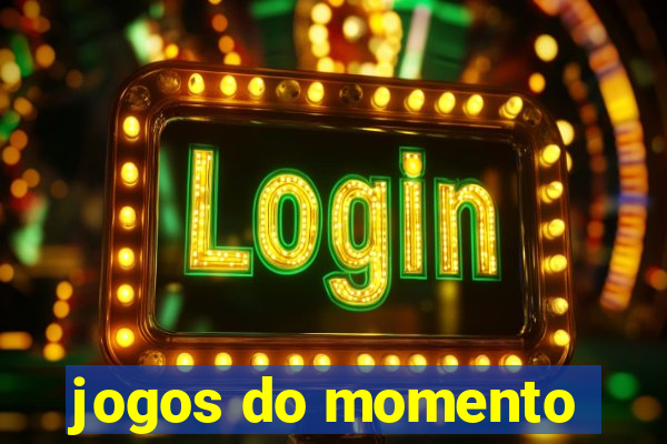 jogos do momento