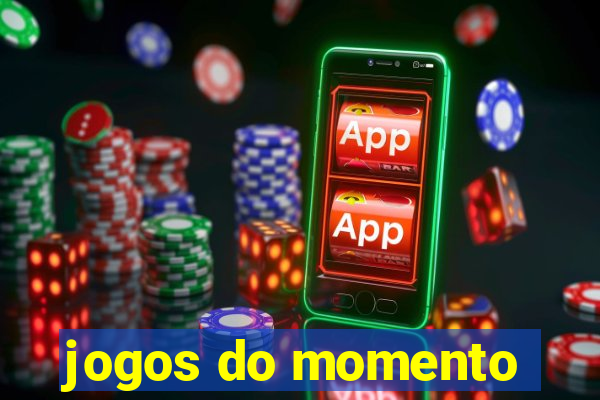 jogos do momento