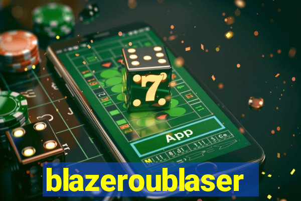 blazeroublaser