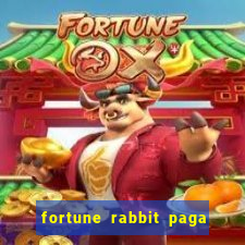 fortune rabbit paga que horas