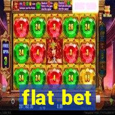 flat bet