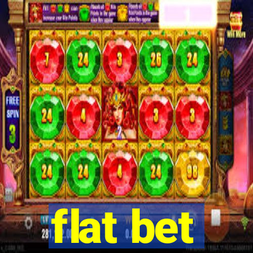 flat bet