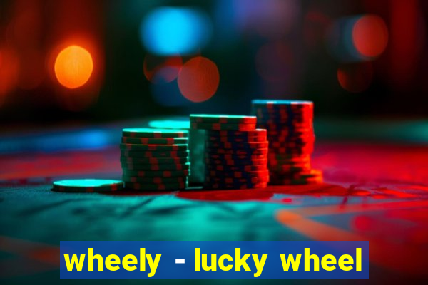 wheely - lucky wheel