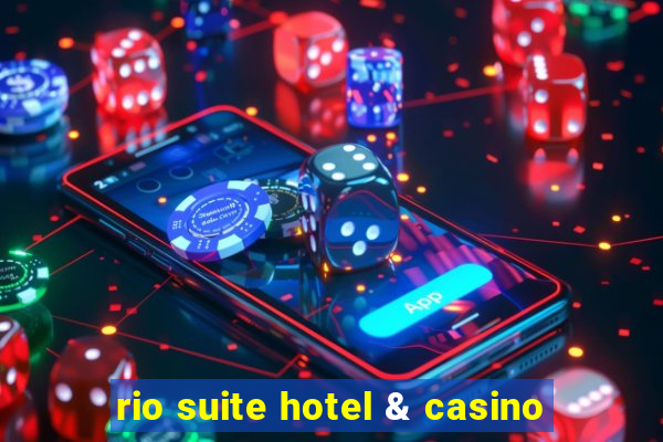 rio suite hotel & casino