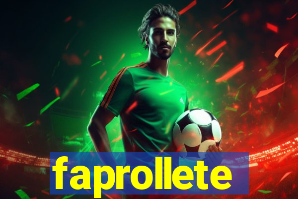 faprollete