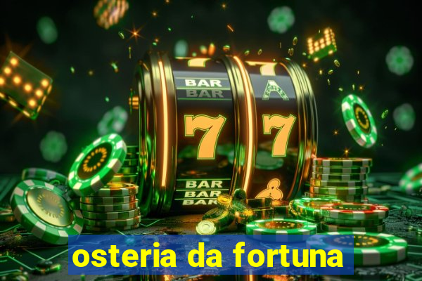 osteria da fortuna