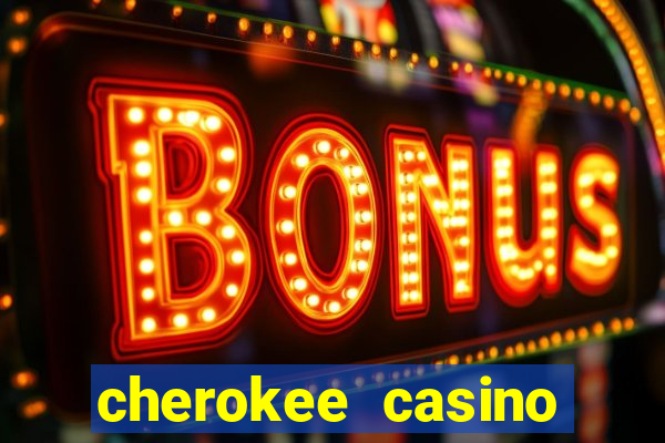 cherokee casino north carolina