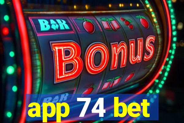 app 74 bet