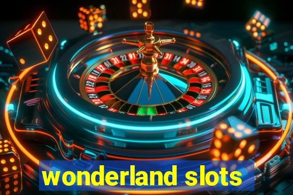 wonderland slots