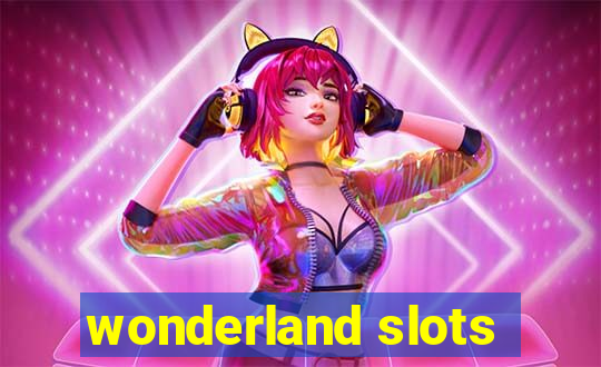 wonderland slots