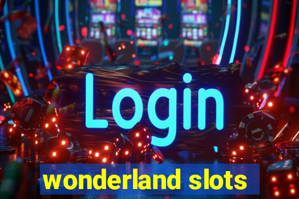 wonderland slots