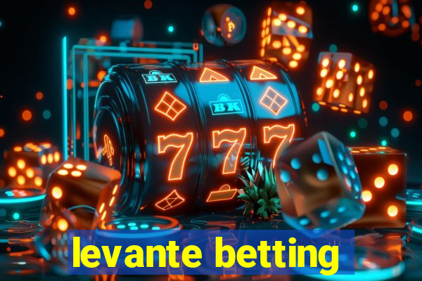 levante betting