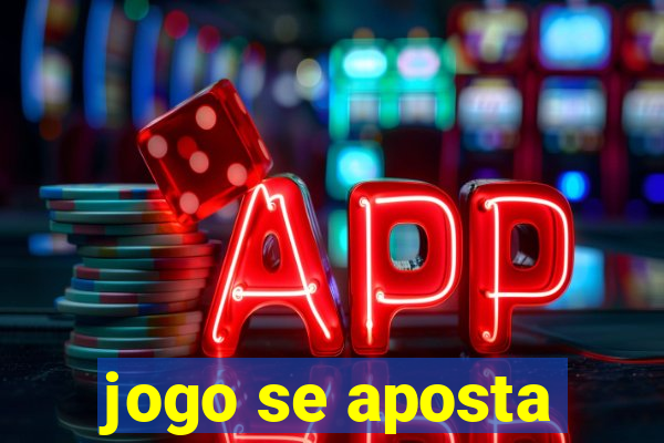 jogo se aposta