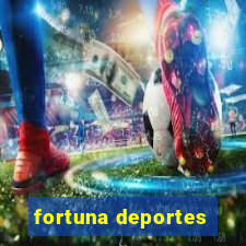 fortuna deportes