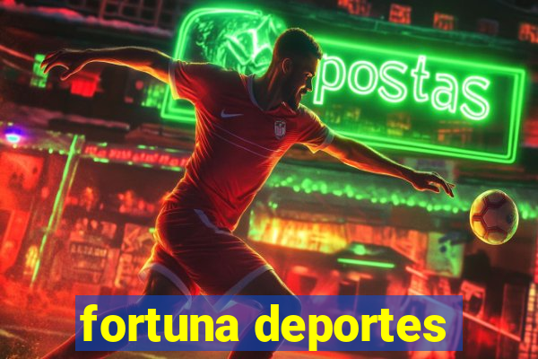 fortuna deportes