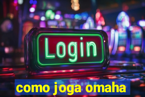 como joga omaha