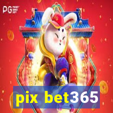 pix bet365