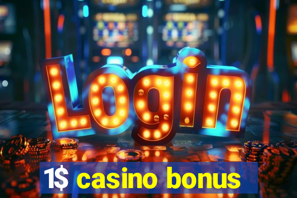 1$ casino bonus