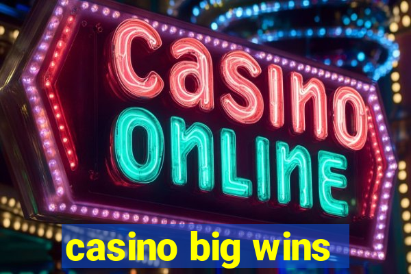 casino big wins