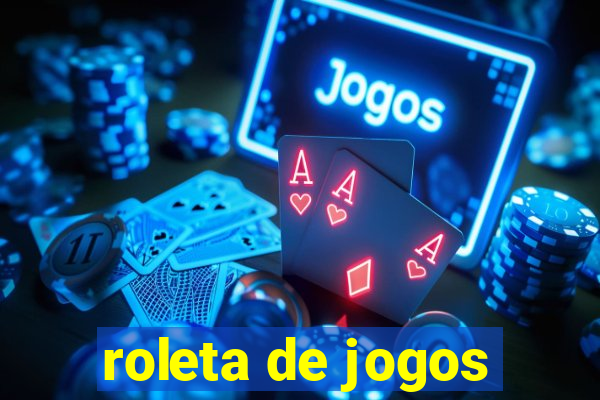 roleta de jogos